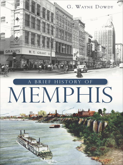 Title details for A Brief History of Memphis by G. Wayne Dowdy - Available